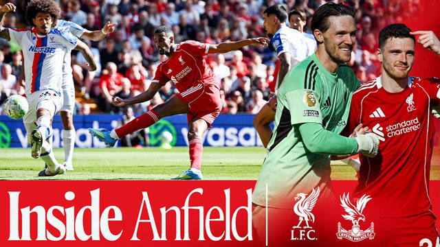 ข่าวลิเวอร์พูล - คลิป! อินไซด์แอนฟิลด์ บรรยากาศหงส์เปิดรังอัดพาเลซไป 3-1