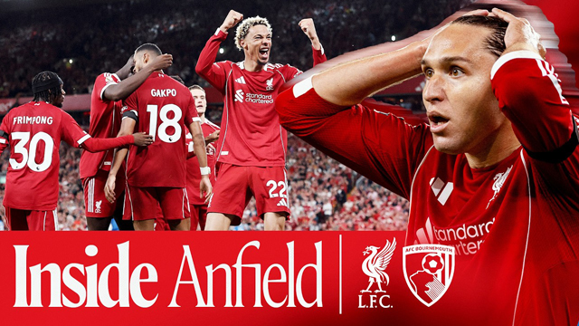 ข่าวลิเวอร์พูล - คลิป! อินไซด์บรรยากาศ หงส์ เปิดบ้านอัดบอร์นมัธ 4-2